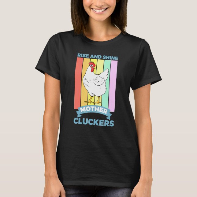 Camiseta Frango Rise Shine Mother Cluckers (Frente)