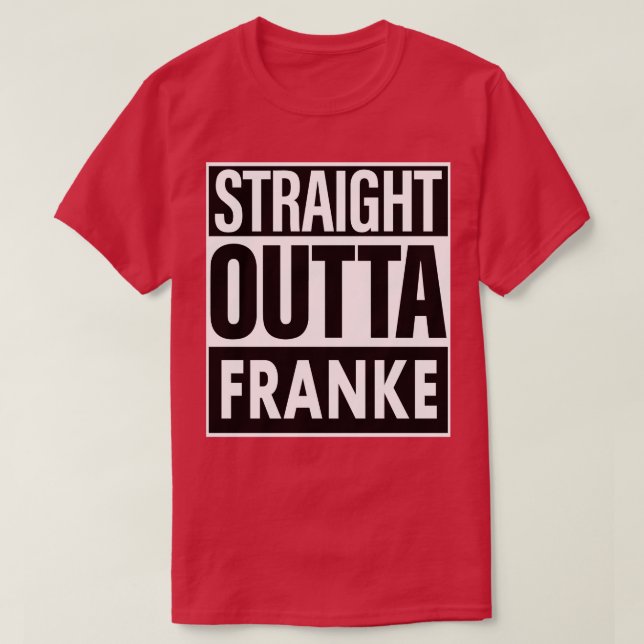 Camiseta Franke Name Hetero Outta Franke (Frente do Design)