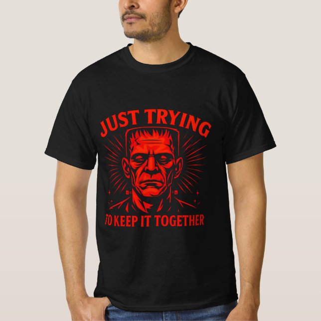 Camiseta Frankenstein só está tentando mantê-lo unido V2 (Frente)