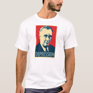 Camiseta Franklin D. Roosevelt - depressão: T-shirt de OHP