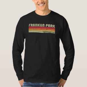 Camiseta Franklin Park Pa Pensilvânia Funny City Home Root