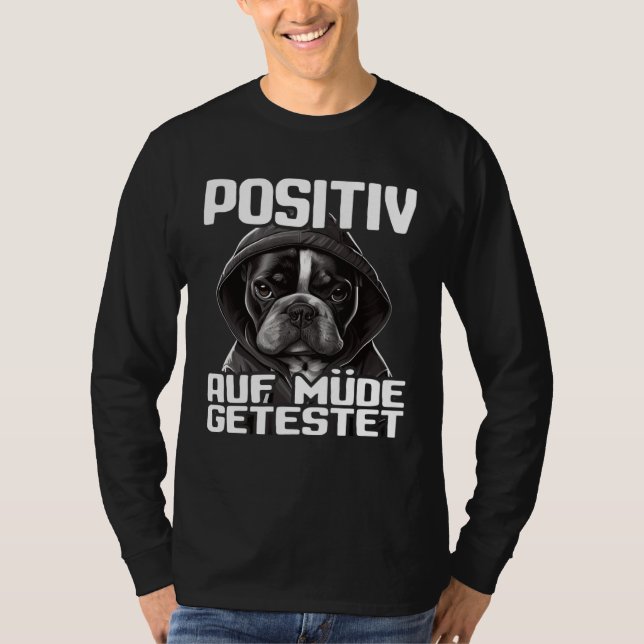 Camiseta Französische Bulldogge Spruch I Positiv auf müde g (Frente)