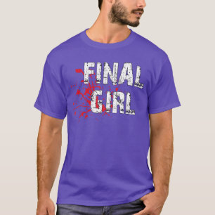 Camiseta Frase de Final Girl de Filme de Terror Halloween