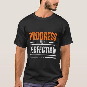 Camiseta Frase Motivacional Progresso Antigo Não Perfeição