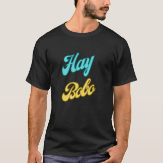 Camiseta Frases Dominicanas: Hay Bobo