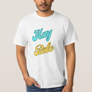 Camiseta Frases Dominicanas: Hay Bobo