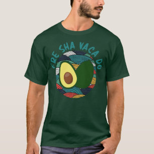 Camiseta Fre Shavacado, Fresco Avocado Para Homens, Guacam