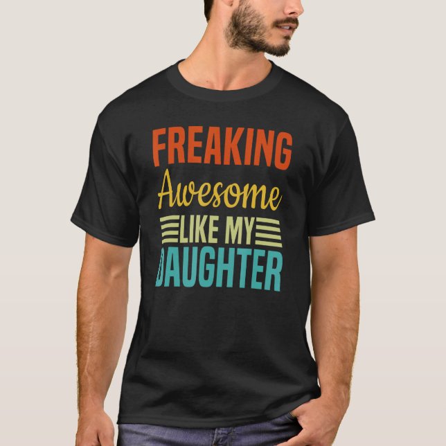Camiseta Freaking Awesome Like My Daughter Retro Fathers Da (Frente)