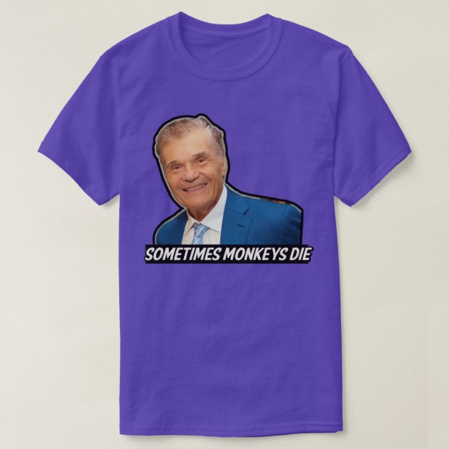 Camiseta Fred Willard às vezes macacos morrem (Frente do Design)