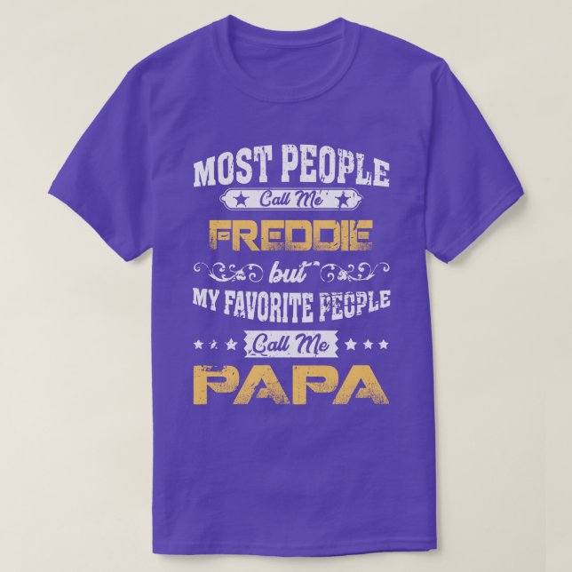 Camiseta FREDDIE Name My Favorite Pessoas Me Chame Papa Lon (Frente do Design)