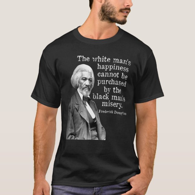 Camiseta Frederick Douglass Feliness Não Pode Ser Comprado  (Frente)