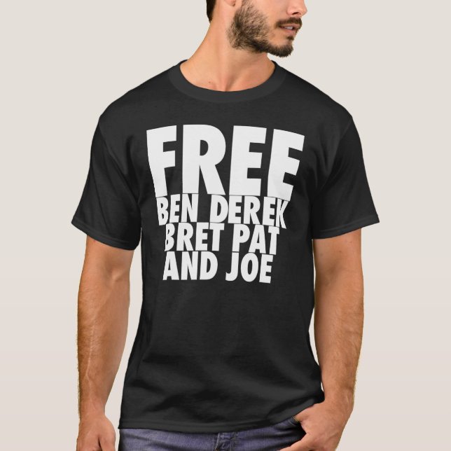 Camiseta Free Ben Derek Bret Pat e Joe 10 (Frente)