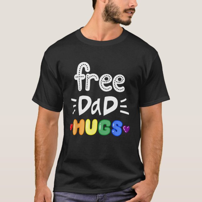 Camiseta Free Dad Hugs LGBTQ Pride Rainbow Lesbian Gay Bi T (Frente)