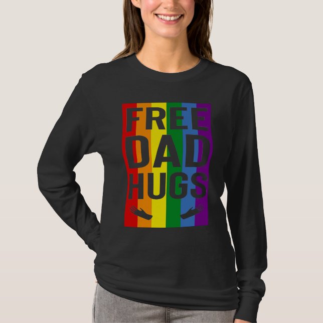 Camiseta Free Dad Hugs Pride Support LGBTQ Gay Rights Proud (Frente)