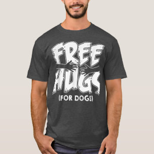 Camiseta Free Hugs For Dogs Funny  For Dog Owners 