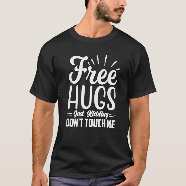 Camiseta Free Hugs Just Kidding Don't Touch Me Premium_31 (Frente)