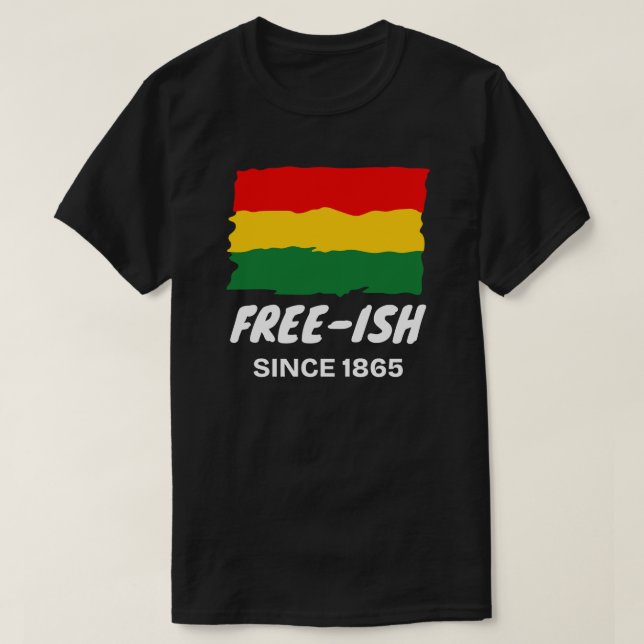 Camiseta Free-ish Desde 1865 (Frente do Design)