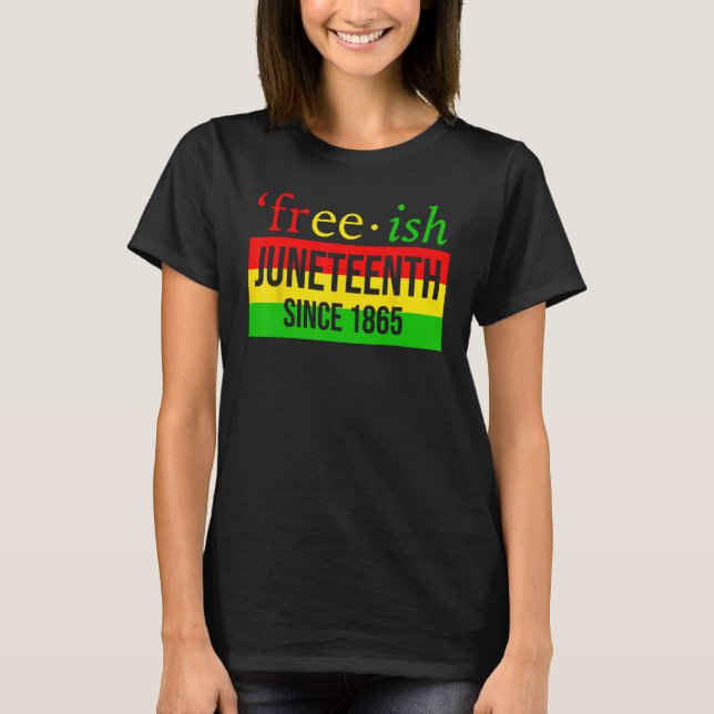 Camiseta Free ish desde 1865 Black History African American (Frente)