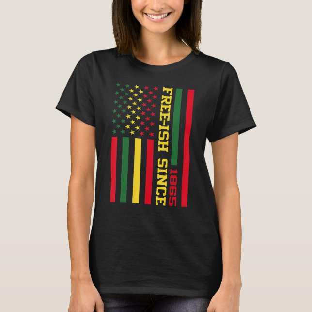 Camiseta Free Ish Since 1865 Black History Melanin Afro Afr (Frente)