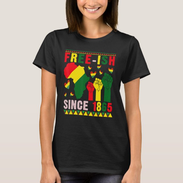 Camiseta Free-ish Since 1865 Proud Black History Afro Stron (Frente)