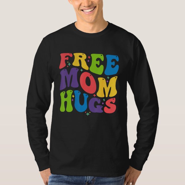 Camiseta Free Mom Hugs for LGBTQ Pride Month and Gay Rights (Frente)