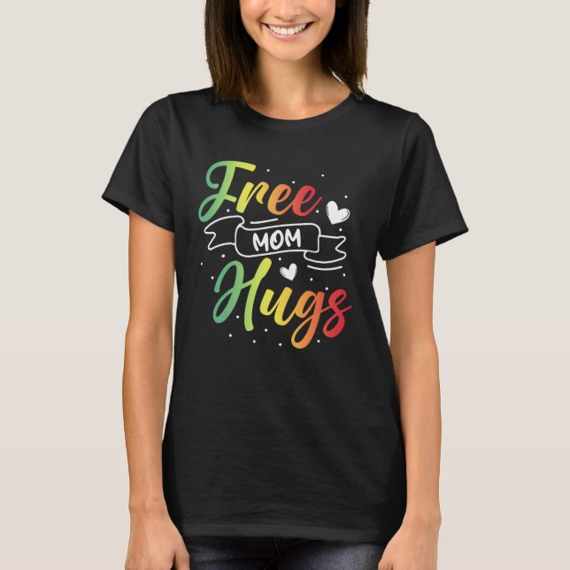 Camiseta Free Mom Hugs LGBT Transgender Bisexual Pride Mont (Frente)