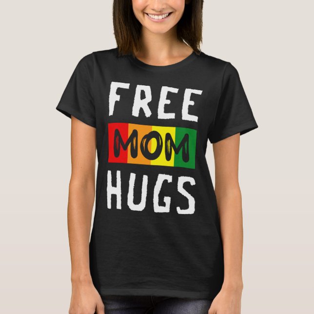 Camiseta Free Mom Hugs LGBT Transgender Bisexual Pride Mont (Frente)