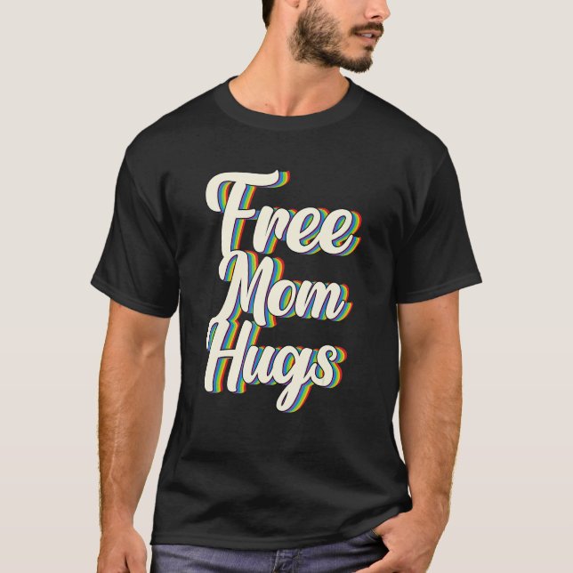 Camiseta Free Mom Hugs Rainbow Gay Pride Flag LGBTQIA+ (Frente)
