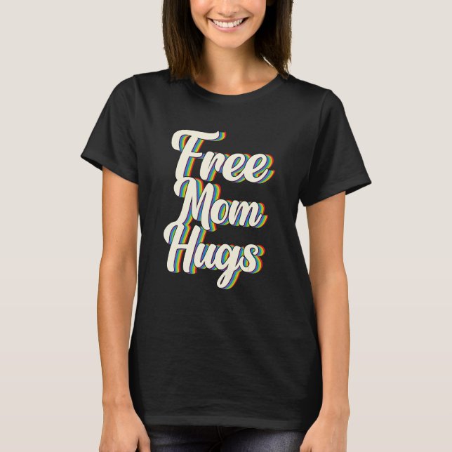 Camiseta Free Mom Hugs Rainbow Gay Pride Flag LGBTQIA+ (Frente)