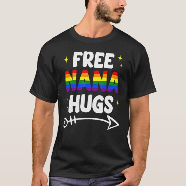 Camiseta Free Nana Hugs Rainbow LGBT Pride Month Gay Lesbia (Frente)