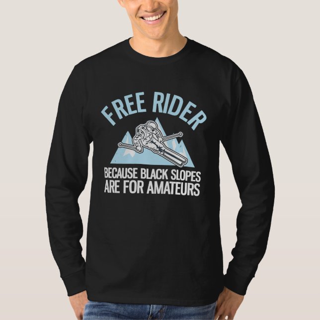 Camiseta Free Rider Because Black Slopes Are For Amateurs (Frente)