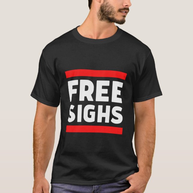 Camiseta Free Sighs Free Hugs Parody Grumpy Bad Attitude (Frente)