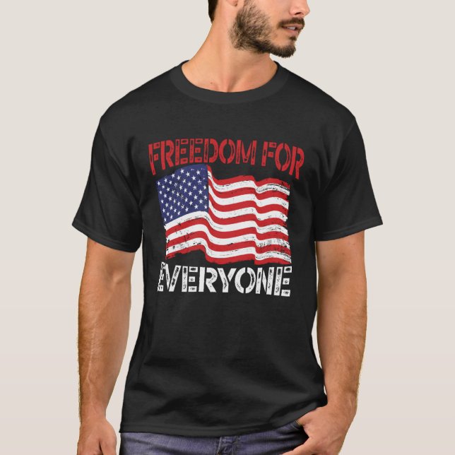 Camiseta Freedom For Everyone Patriotic America USA Flag 4t (Frente)