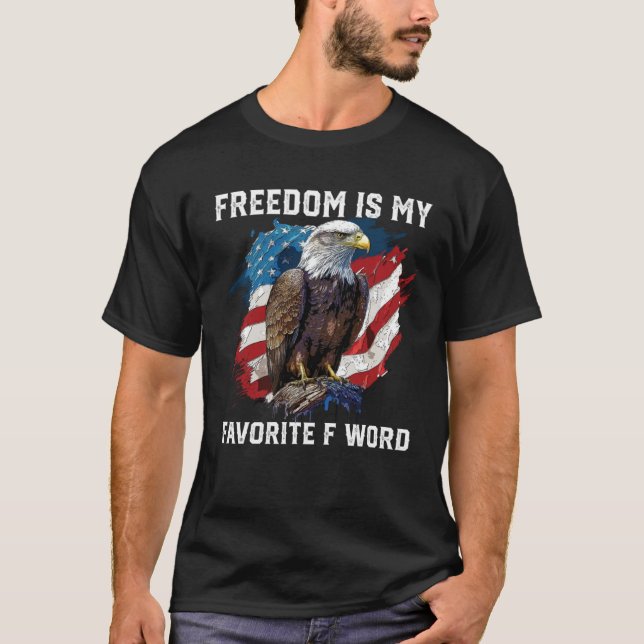 Camiseta Freedom Is My Favorite F Word 4th Of July American (Frente)