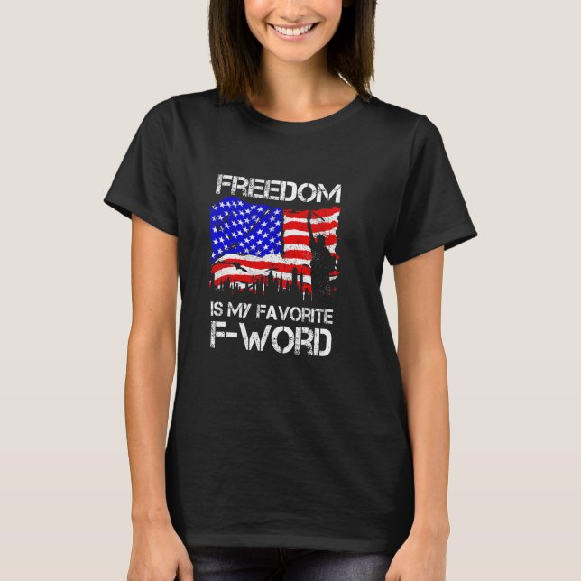 Camiseta Freedom Is My Favorite F word Military Veteran (Frente)