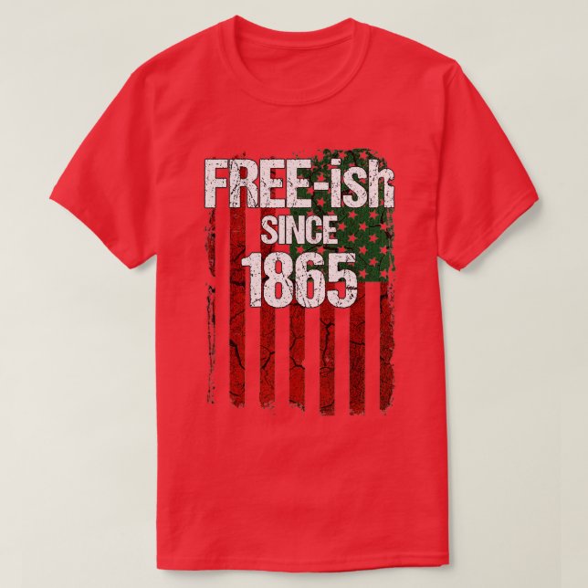 Camiseta Freeish Since 1865  Juneteenth Day Flag Black Prid (Frente do Design)