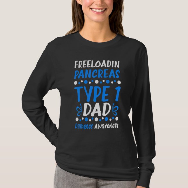 Camiseta Freeloadin Pancreas Tipo 1 Pai Sensibilização para (Frente)