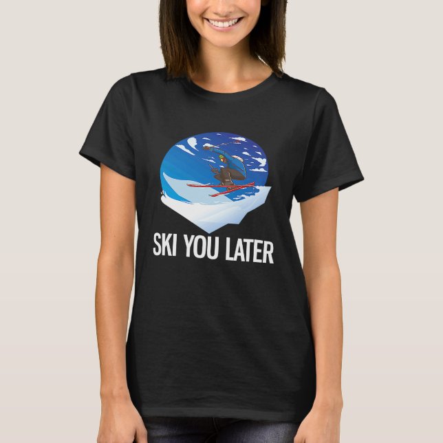 Camiseta Freeriding Alpine Skiing Ski You Later (Frente)