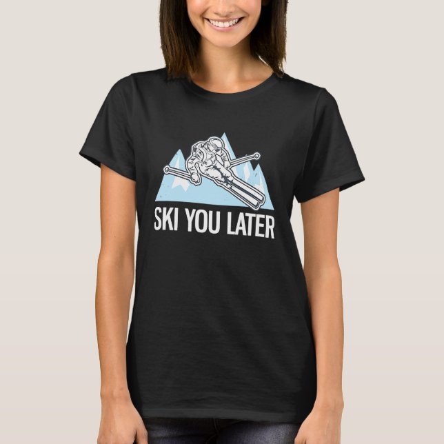 Camiseta Freeriding Alpine Skiing Ski You Later  2 (Frente)
