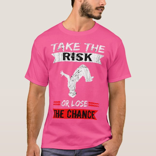 Camiseta Freerunner Take The Risk Or Lose The Chance Parkou (Frente)