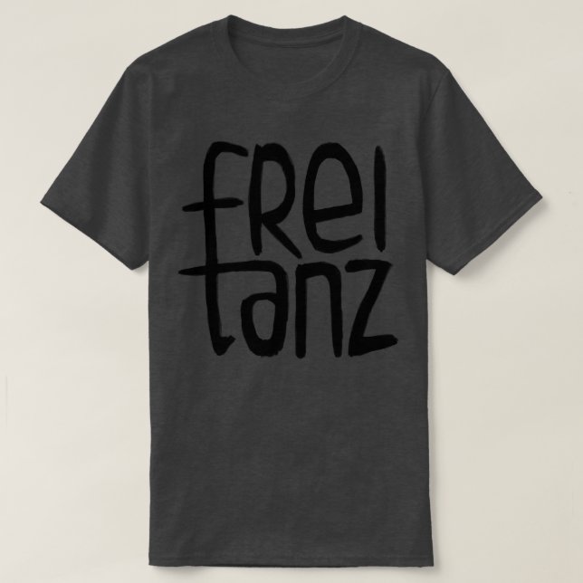 Camiseta Freitanz alemão Frei Tanz Free Dance (Frente do Design)