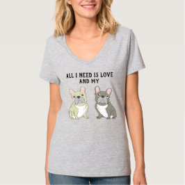 Camiseta French bulldog duo , All I need is