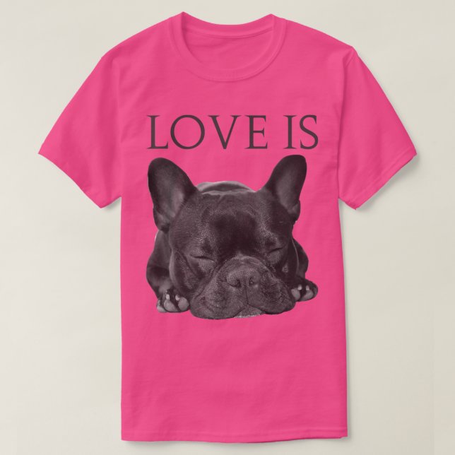 Camiseta French Bulldog  Love Is Cute Frenchie Dog Mom Gift (Frente do Design)