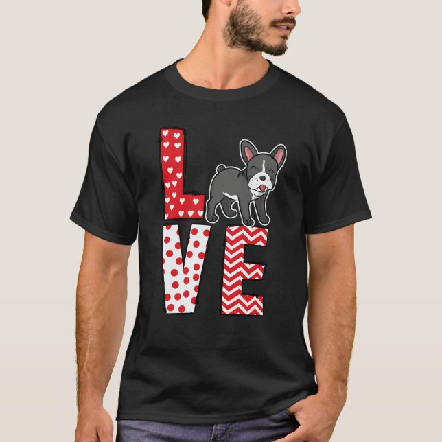 Camiseta French Bulldog Valentines Day Love Valentine Cute  (Frente)