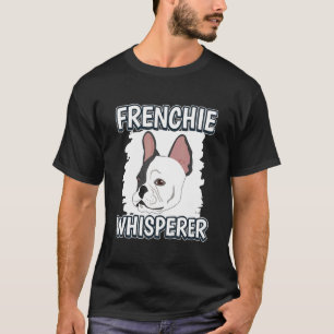 Camiseta French Bulldog Whisperer French Bulldog