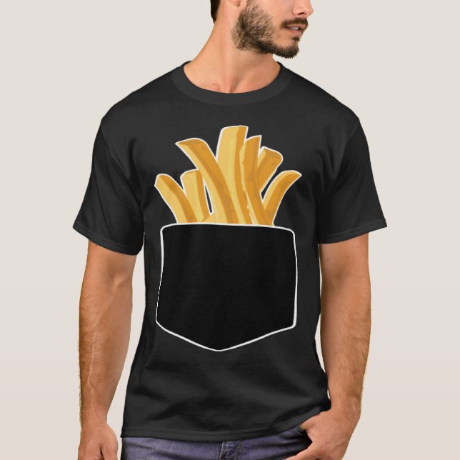 Camiseta French Fries In My Pocket (Frente)