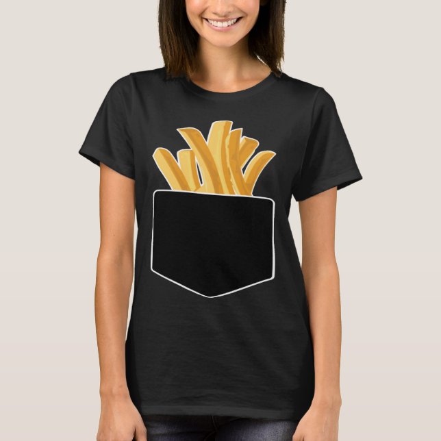Camiseta French Fries In My Pocket (Frente)