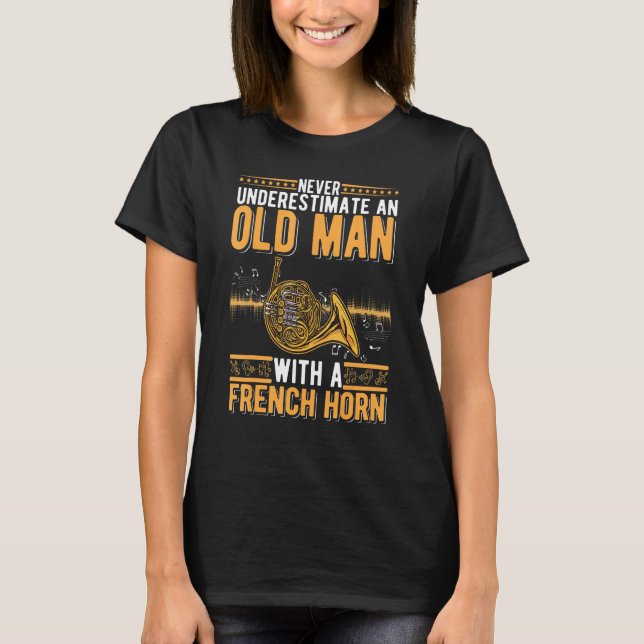 Camiseta French Horn Old Man French Horn Player (Frente)