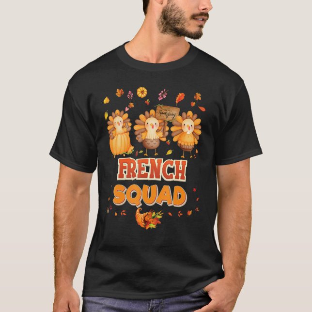 Camiseta French Squad Turkey Thanksgiving Grateful Student  (Frente)
