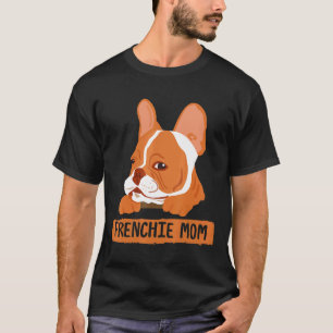Camiseta Frenchens Frenchie Mãe Rouba Cara De Cachorro Para